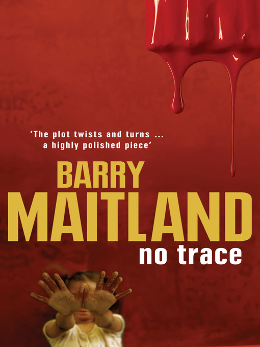 Title details for No Trace by Barry Maitland - Available